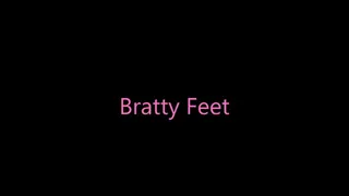 Bratty Feet