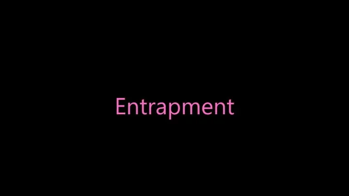 Entrapment