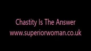 Chastity Is The Answer