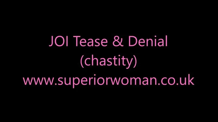 JOI Tease & Denial