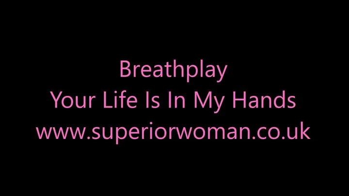 Breathplay - Your Life Is In My Hands