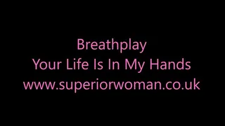 Breathplay - Your Life Is In My Hands