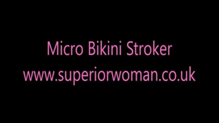 Micro Bikini Stroker