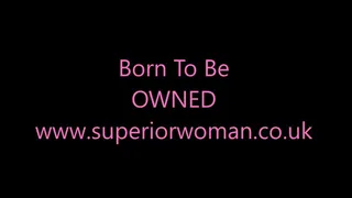 Born To Be Owned