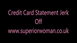 Credit Card Statement Jerk Off