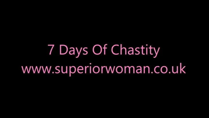 Seven Days Of Chastity