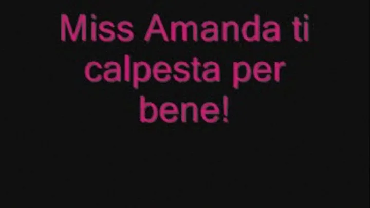 Miss Amanda ti calpesta!!