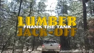 Lumber Jack-Off - Frank The Tank