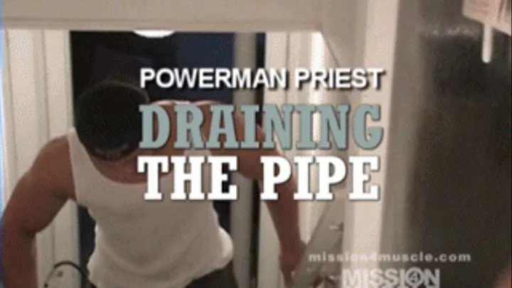 Draining The Pipe - Powerman Priest