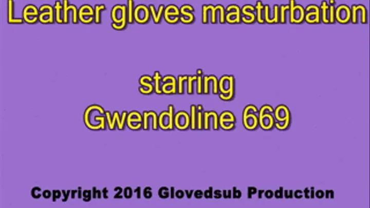 Leather gloves masturbation