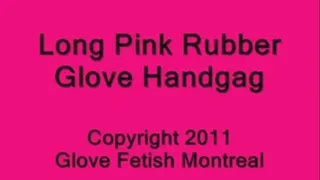 Long Pink Rubber Glove Handgag