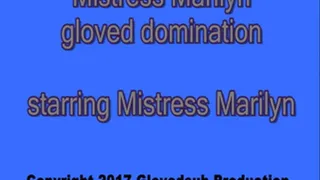 Mistress Marilyn gloved domination