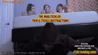 The Mad Tickler: Triple Tickle Distraction!