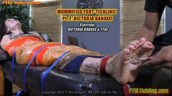 Mummified Foot-Tickling! Pt. 2: Victoria Banxxx!