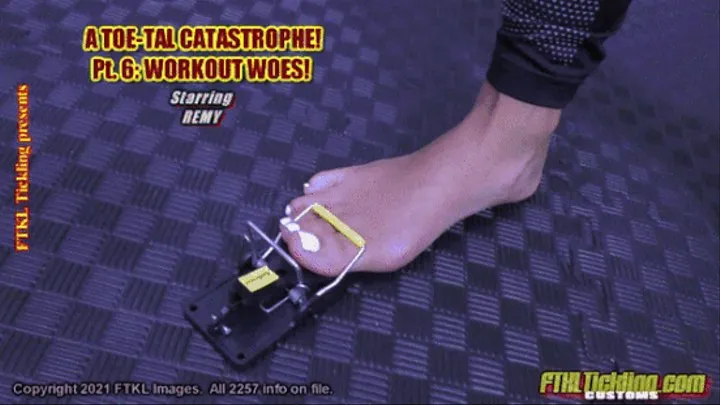 Toe-Tal Catastrophe! Pt 6: Workout Woes!