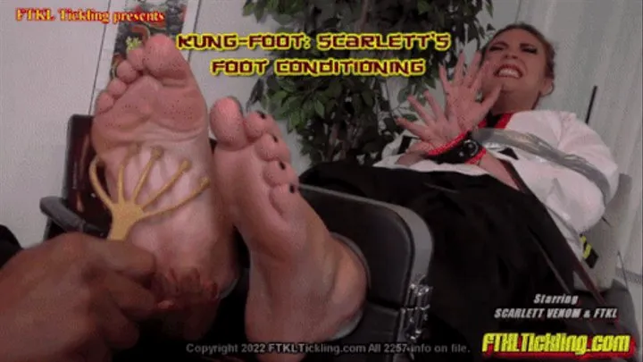 Kung-Foot: Scarlett's Foot Conditioning!