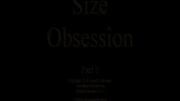 Size Obsession Part 1 HD (1 of 2)