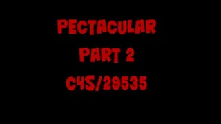 Pectacular Part 2