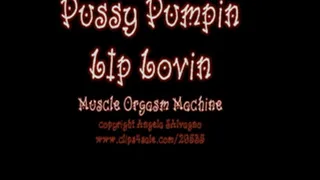 Pussy Pumpin Lip Lovin Muscle Orgasm Machine