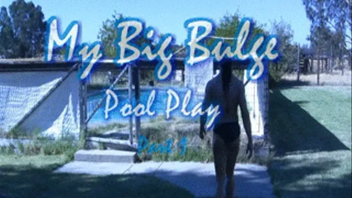 My Big Bulge Pool Play part 1