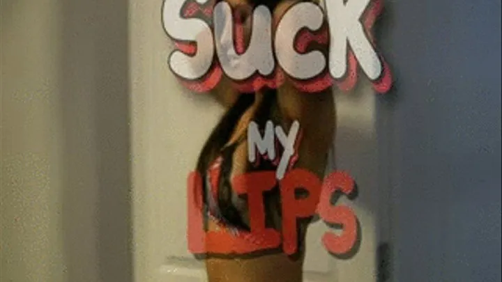 Suck My Lips