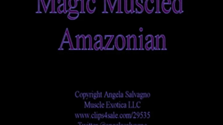 Magic Muscled Amazonian