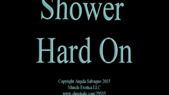 Shower Hard On (Strap-On)