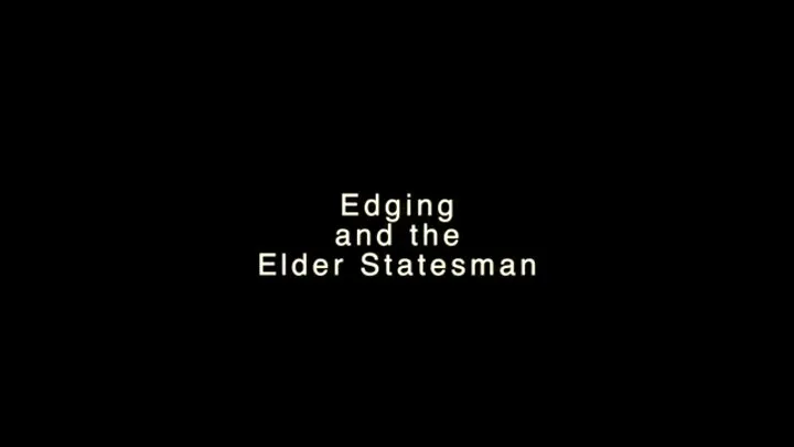 Edging and the Elder Statesman SUBTITLED - Full Length