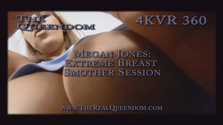 Megan Jones: Extreme Breast Smother Session