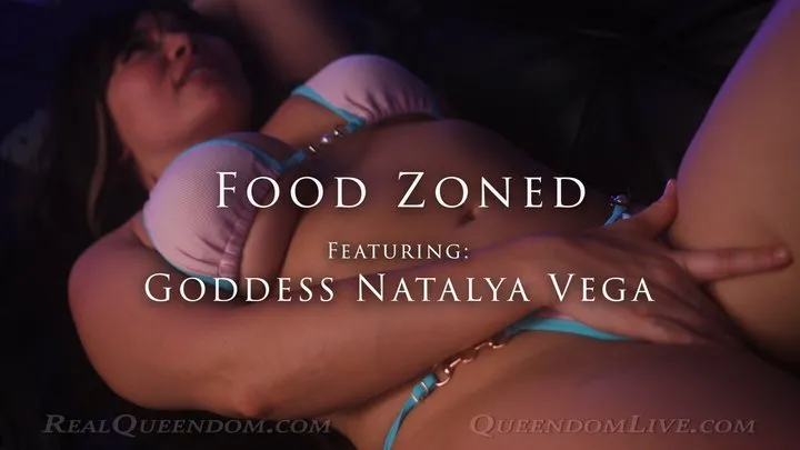 Food Zoned - Featuring Goddess Natalya Vega