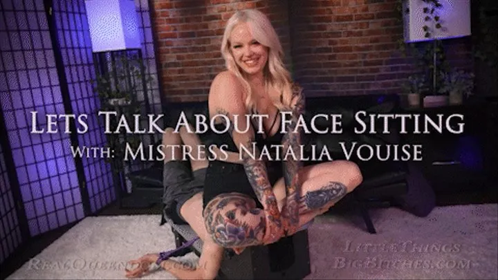 *Let's Talk About Face Sitting with Mistress Natalia Vouise - *