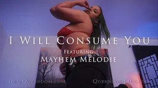 I Will Consume You! - Featuring Mayhem Melodie