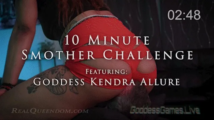 *10 Minute Smother Challenge - Featuring Goddess Kendra Allure