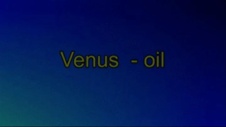 Oil rub Venus