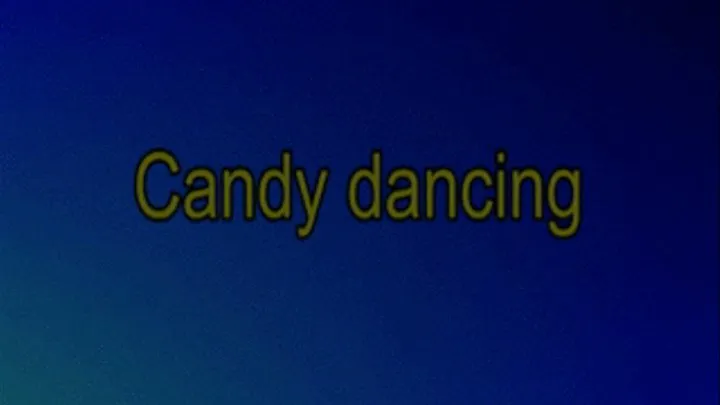 Candy dances