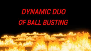 Dynamic Duo of Ball Busting