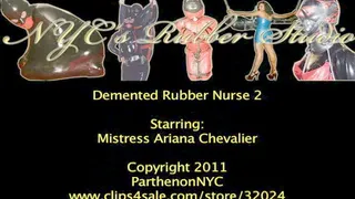 Demented Rubber Nurse Part 2
