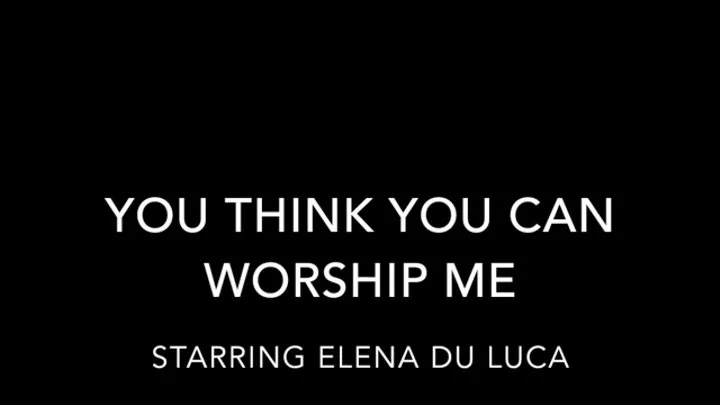 Work to Worship Me-Elena De Luca