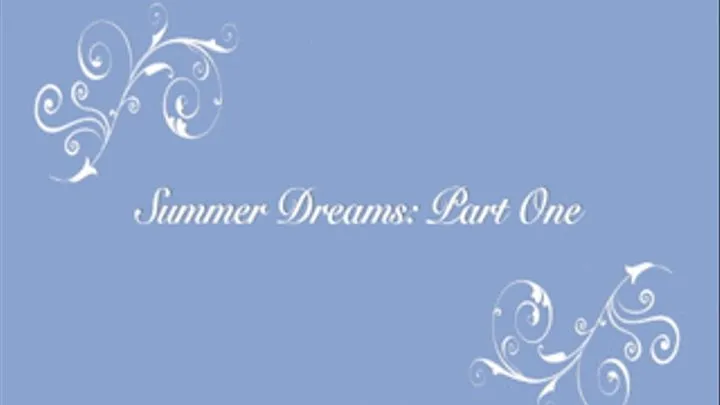 "Summer Dreams: Part One"