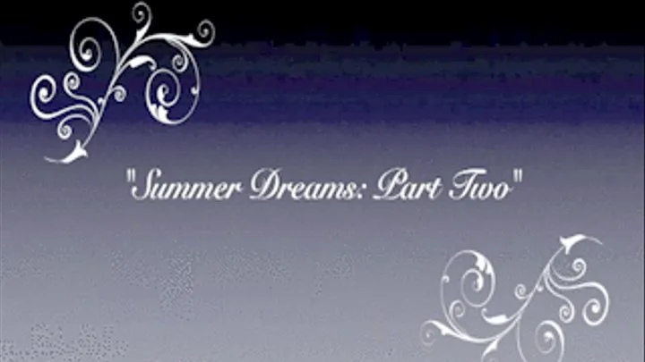 "Summer Dreams: Part Two"