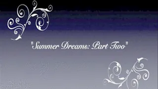 "Summer Dreams: Part Two"