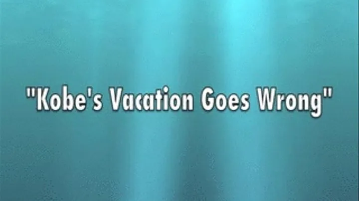 "Kobe's Vacation Goes Wrong"