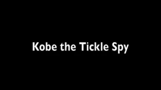 Kobe the Tickle Spy