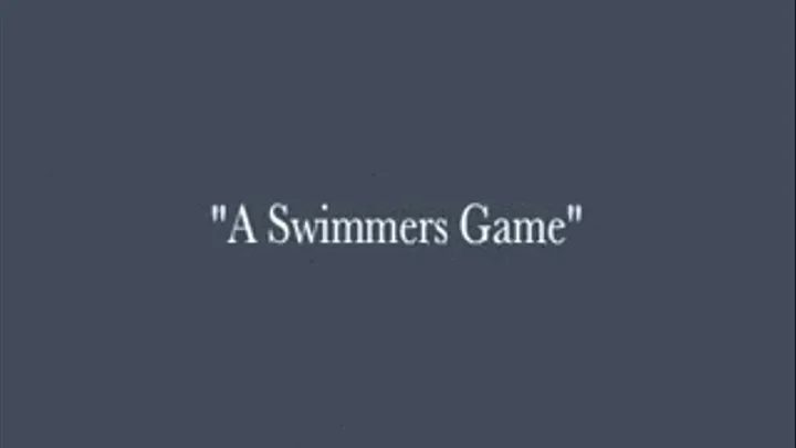 "A Swimmers Game" starring Kobe Lee and Arielle Lane