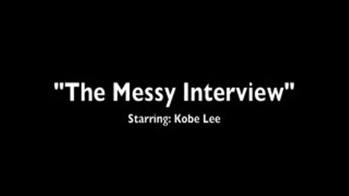 "The Messy Interview"