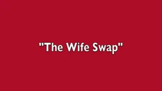 Swapping with the Wife