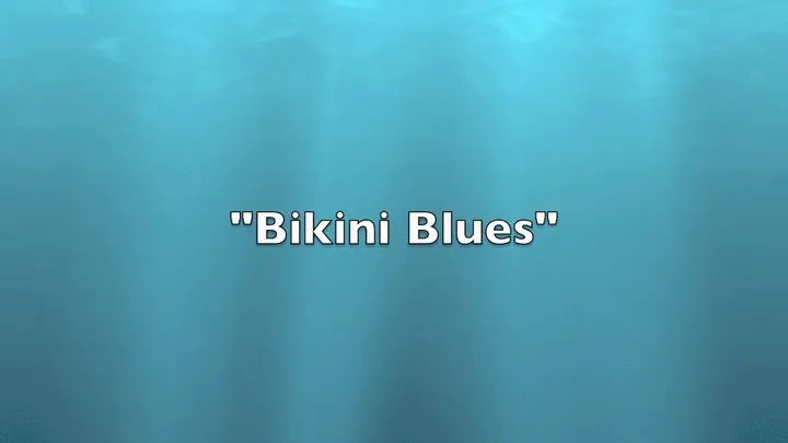 "Bikini Blues"