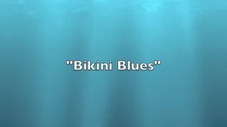 "Bikini Blues"