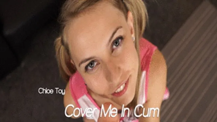 Chloe Toy - Cover Me In Cum