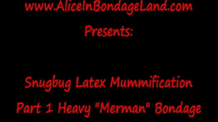 Rubber Merman Part 1 Bondage Table Tease Mummy AliceInBondageLand Latex